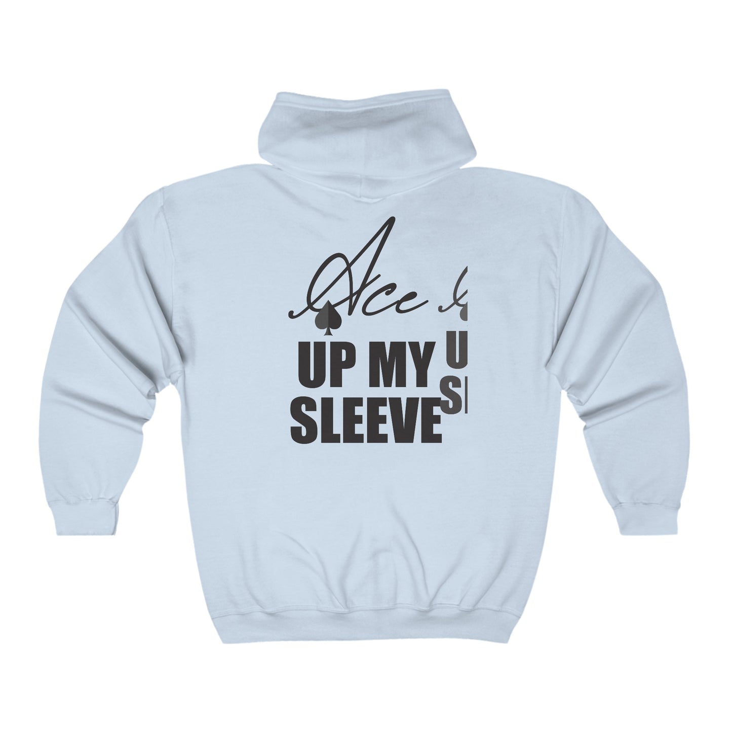 Ace Up My Sleeve Full Zip Hoodie