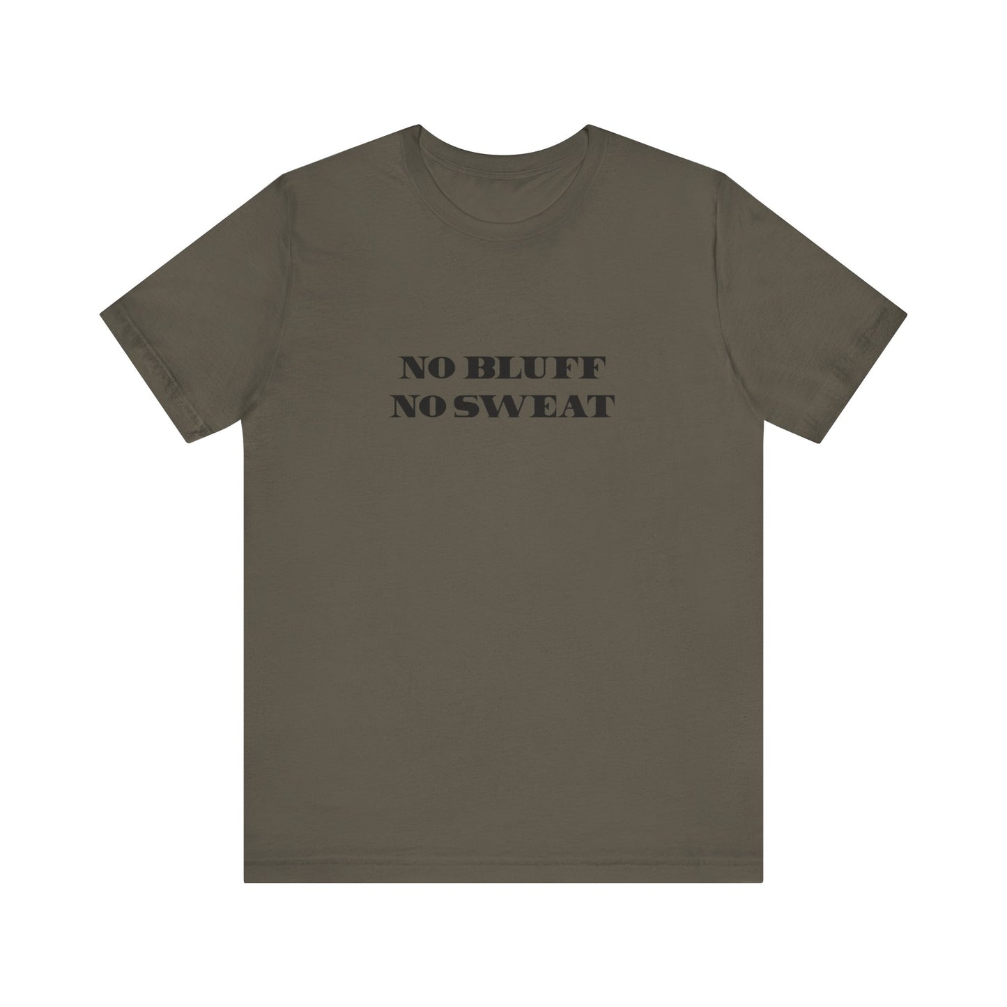 No Bluff / No Sweat Jersey Tee