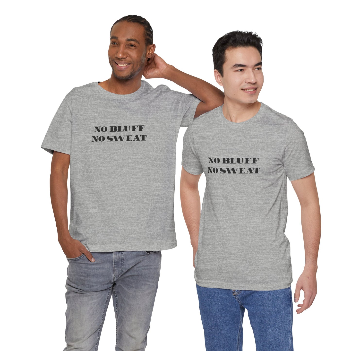 No Bluff / No Sweat Jersey Tee