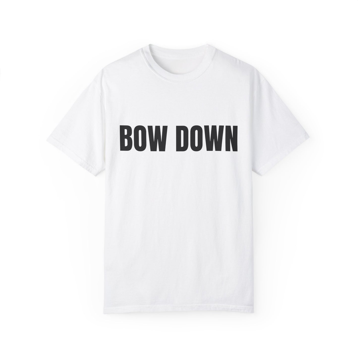 Bow Down - Unisex Garment-Dyed T-shirt