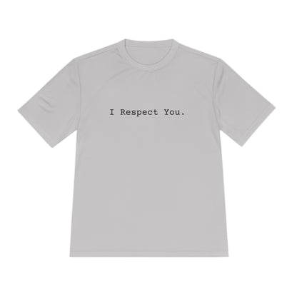 I Respect You. - Tee