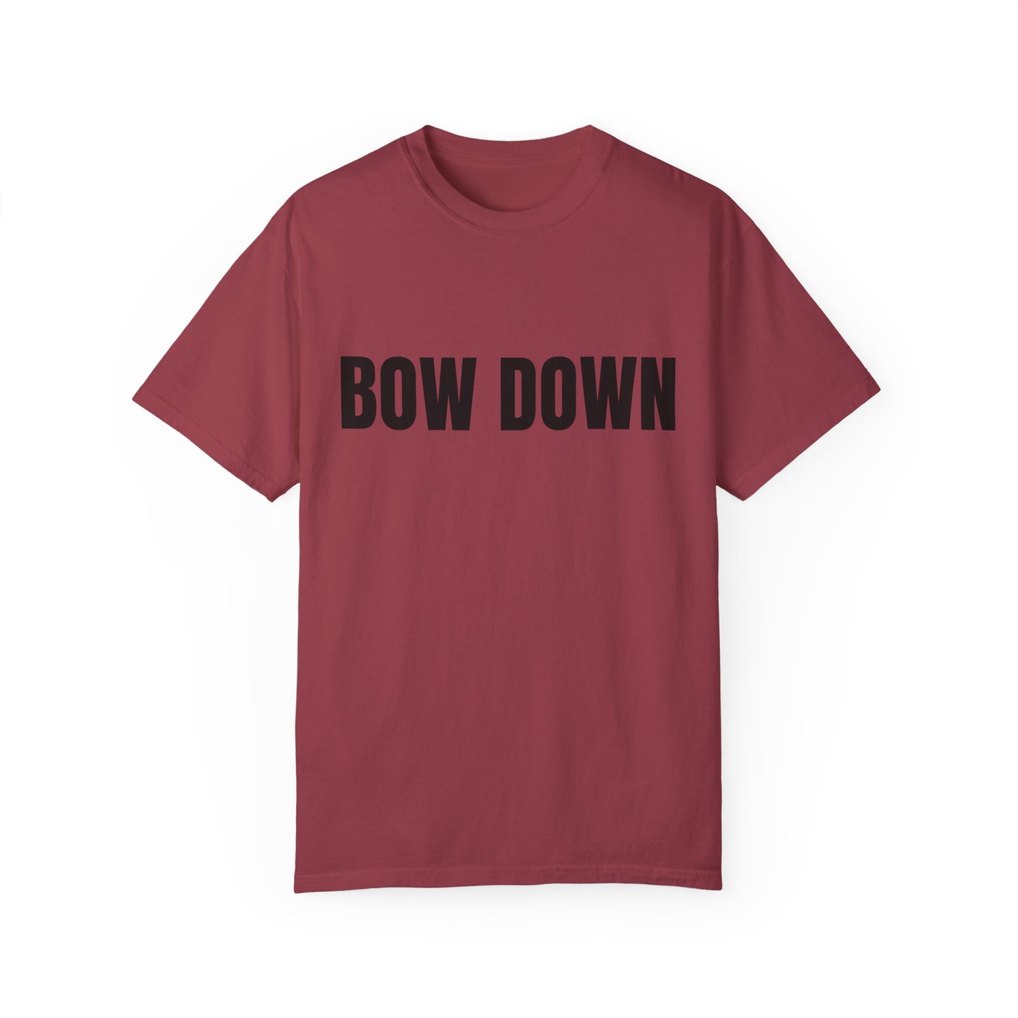 Bow Down - Unisex Garment-Dyed T-shirt