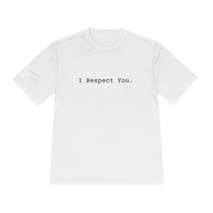 I Respect You. - Tee