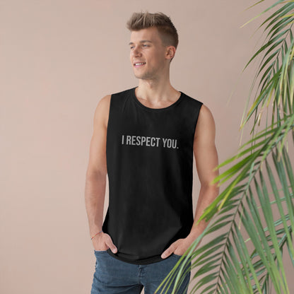 I Respect You - Unisex Barnard Tank