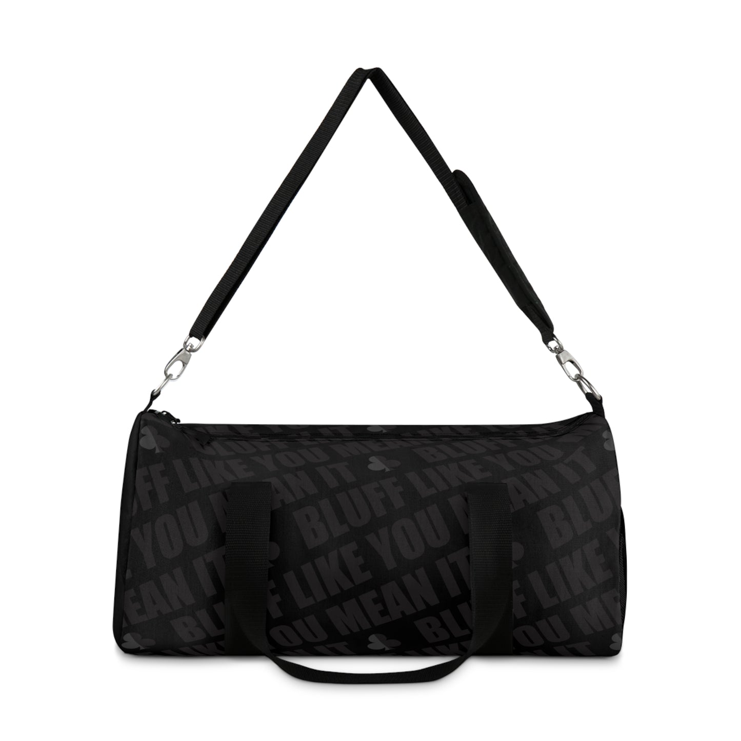 Bluff It Like You Mean It Duffel Bag