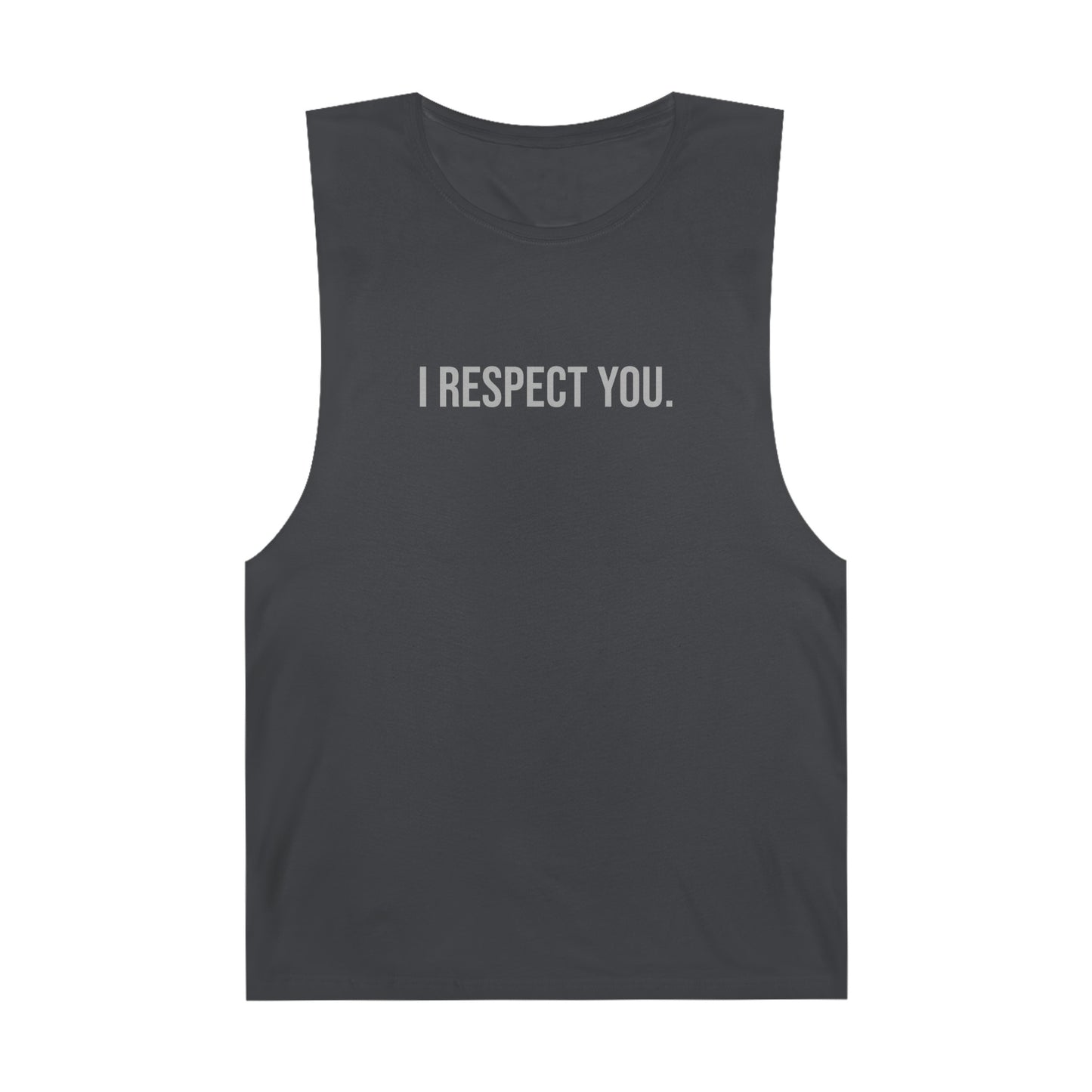 I Respect You - Unisex Barnard Tank