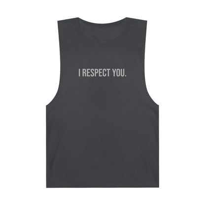 I Respect You - Unisex Barnard Tank