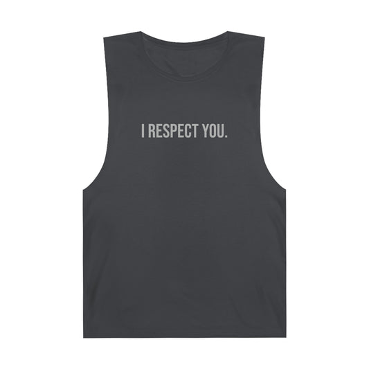I Respect You - Unisex Barnard Tank