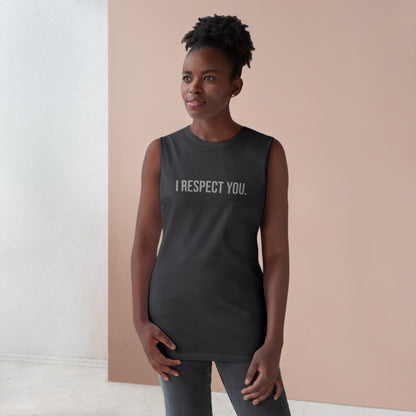 I Respect You - Unisex Barnard Tank