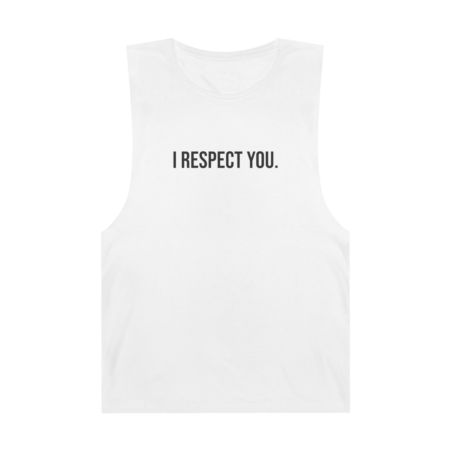 I Respect You - Unisex Barnard Tank