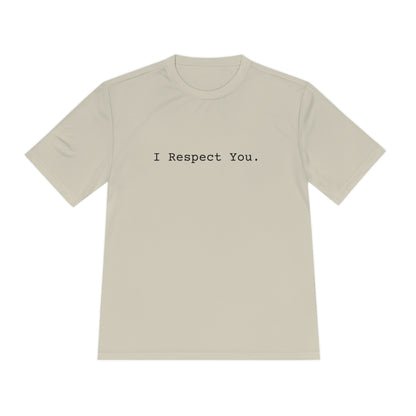 I Respect You. - Tee