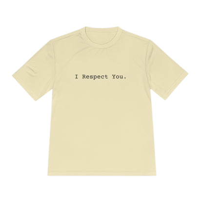 I Respect You. - Tee