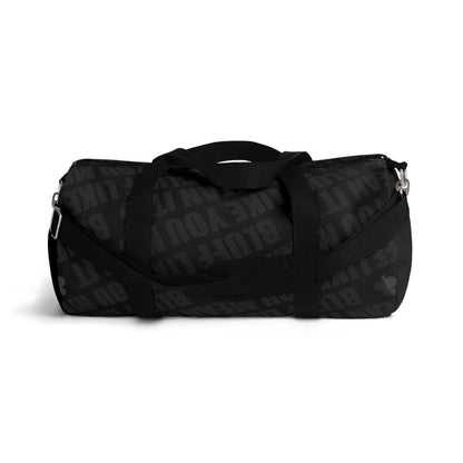 Bluff It Like You Mean It Duffel Bag