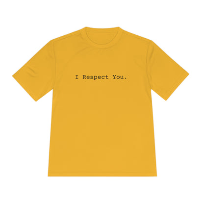 I Respect You. - Tee