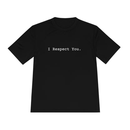 I Respect You. - Tee