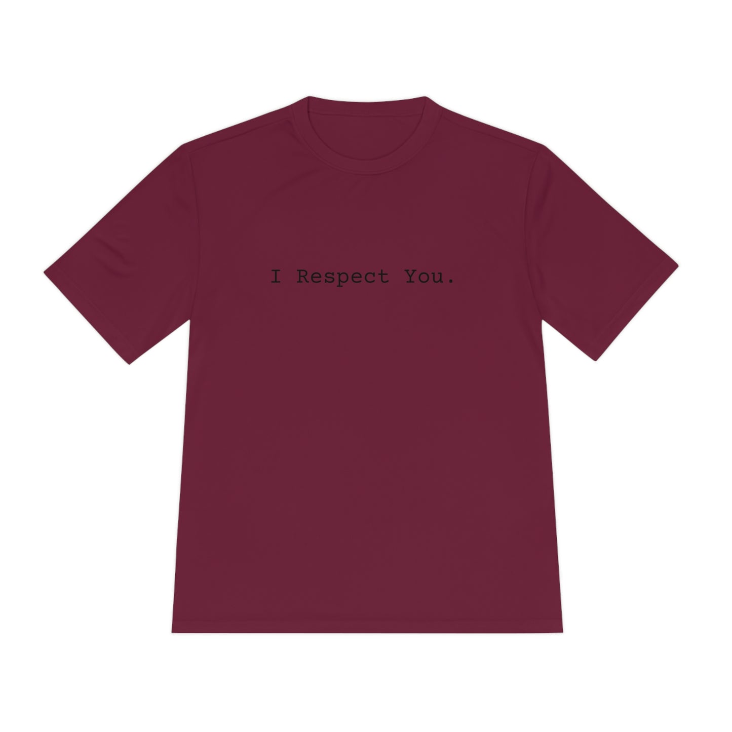 I Respect You. - Tee