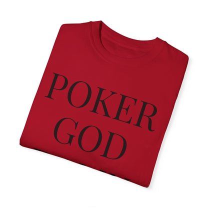 Poker God Damn It - Unisex Garment-Dyed T-shirt