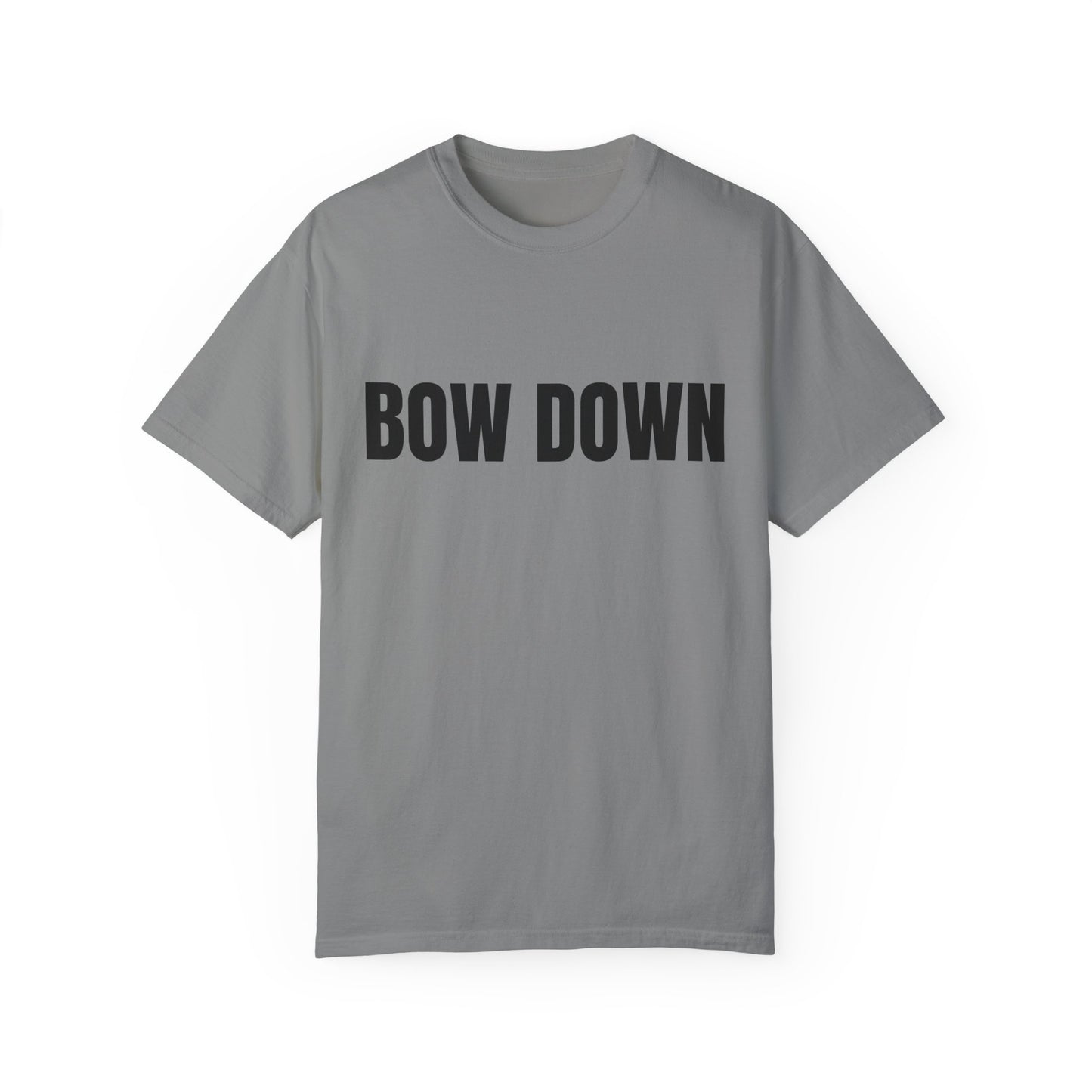 Bow Down - Unisex Garment-Dyed T-shirt