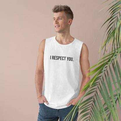I Respect You - Unisex Barnard Tank