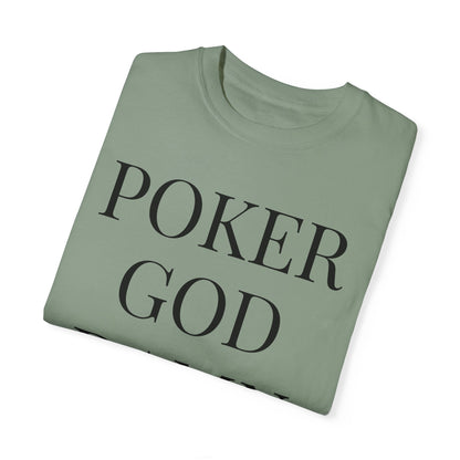 Poker God Damn It - Unisex Garment-Dyed T-shirt