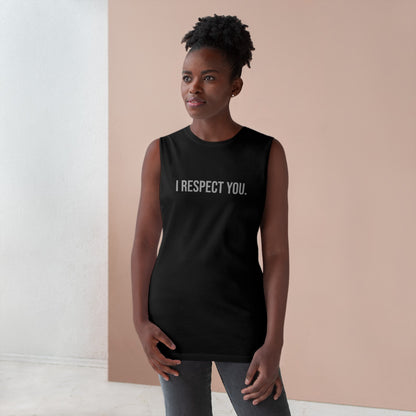 I Respect You - Unisex Barnard Tank