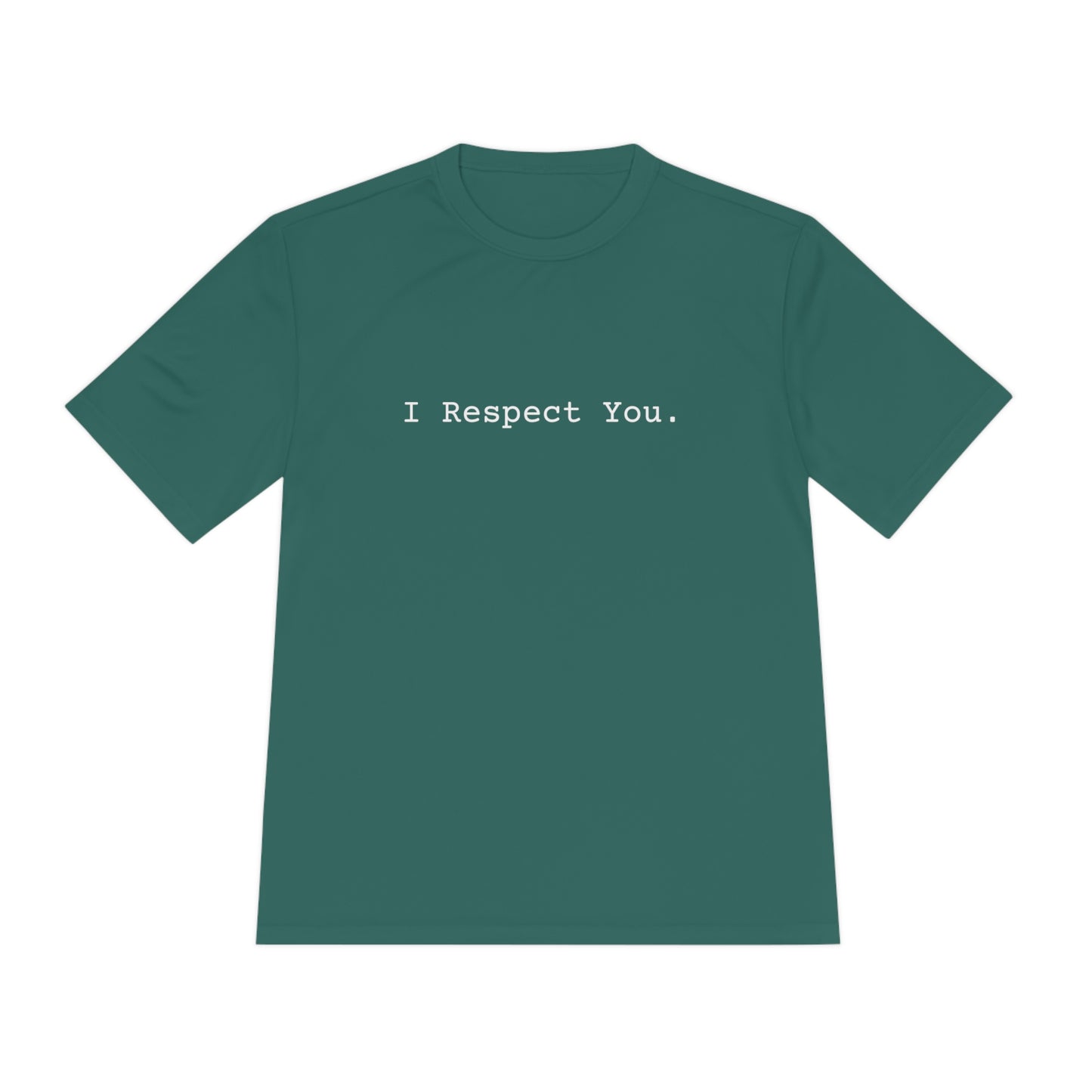 I Respect You. - Tee