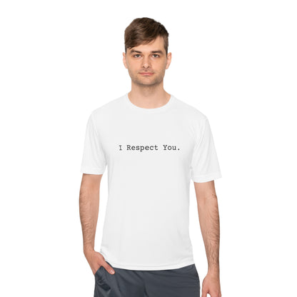 I Respect You. - Tee